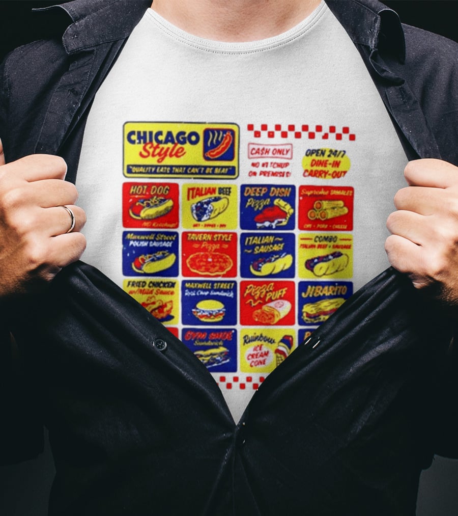 Chicago Style Quality Eats Cash Only Hot Dog Italian Beef Deep Dish Pizza T-Shirt