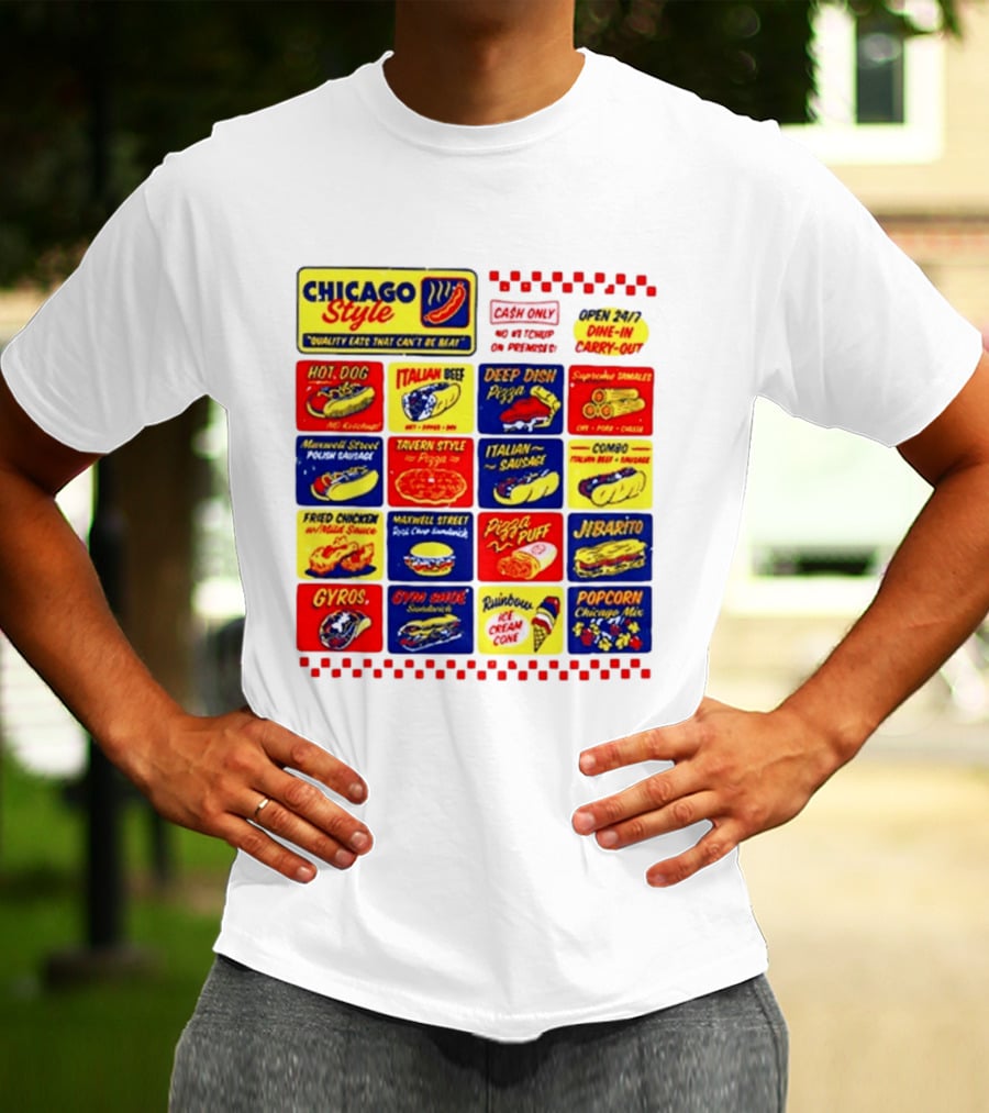 Chicago Style Quality Eats Cash Only Hot Dog Italian Beef Deep Dish Pizza T-Shirt