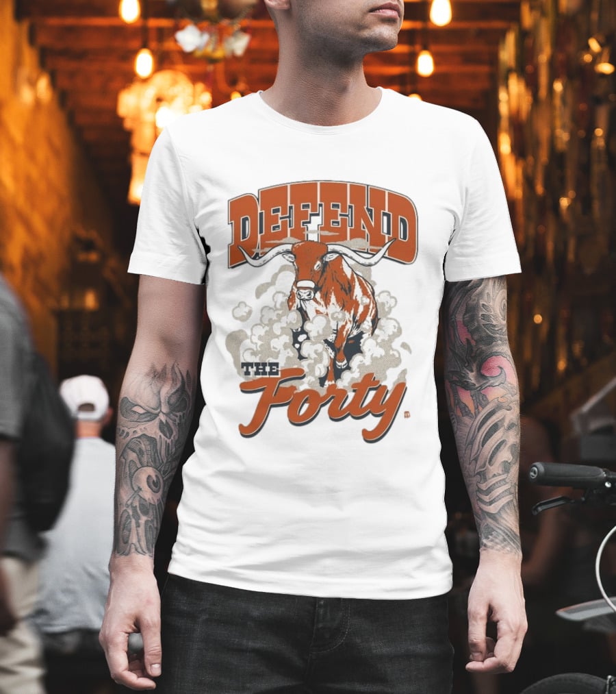 Defend The Forty Longhorn Texas Spirit T-Shirt