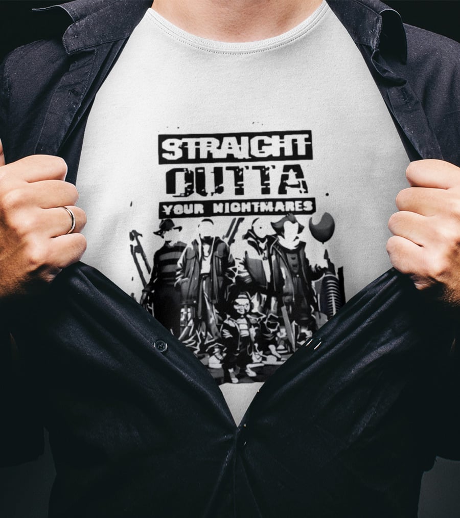 Straight Outta Your Nightmares Horror Movie Characters T-Shirt