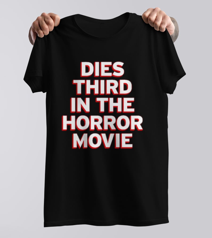 Dies Third In The Horror Movie Slasher Film T-Shirt