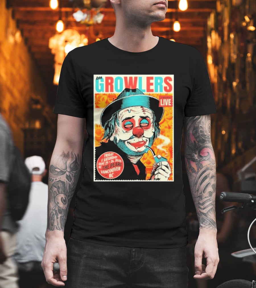 Los Growlers Live Concert At The Pearl Vancouver BC Two Nights September 25 26 2026 T-Shirt