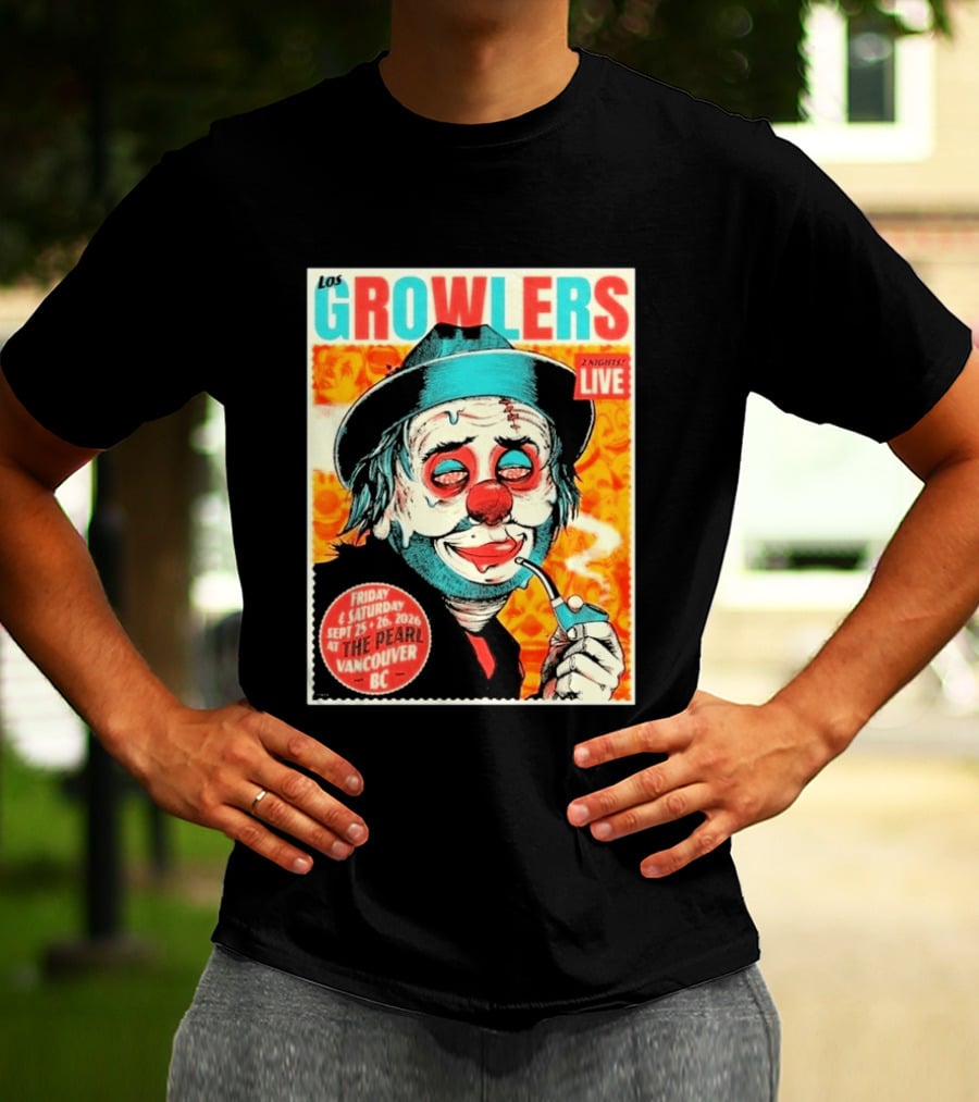 Los Growlers Live Concert At The Pearl Vancouver BC Two Nights September 25 26 2026 T-Shirt