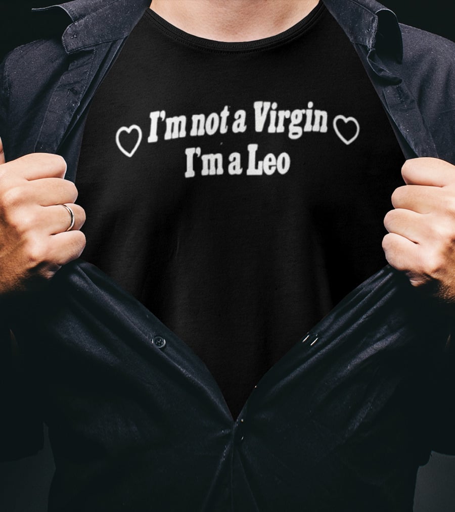 I'm Not A Virgin I'm A Leo Zodiac Astrology Heart T-Shirt