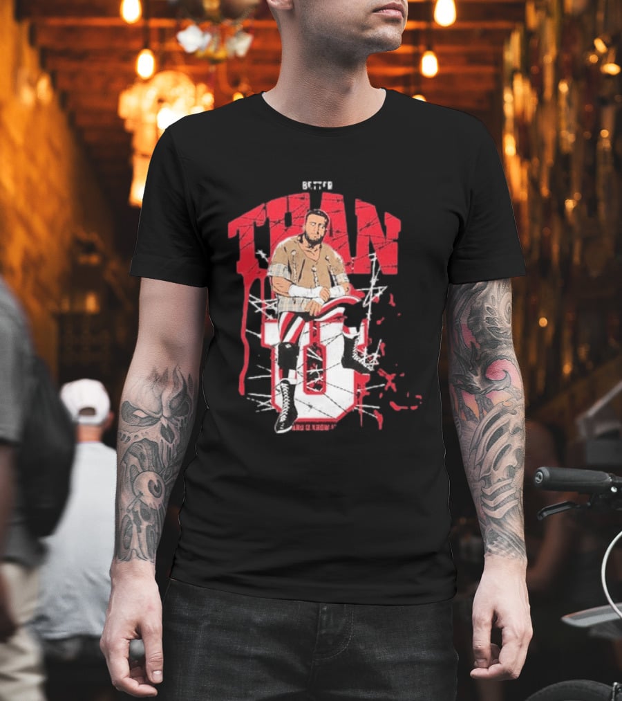 MJF Better Than You AEW Champion Barbed Wire Wrestling T-Shirt