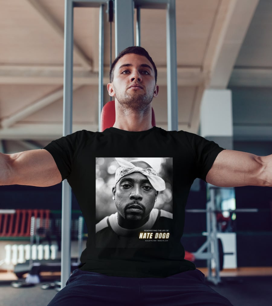 Remembering The Life Of Nate Dogg August 19 1969 To March 15 2011 T-Shirt