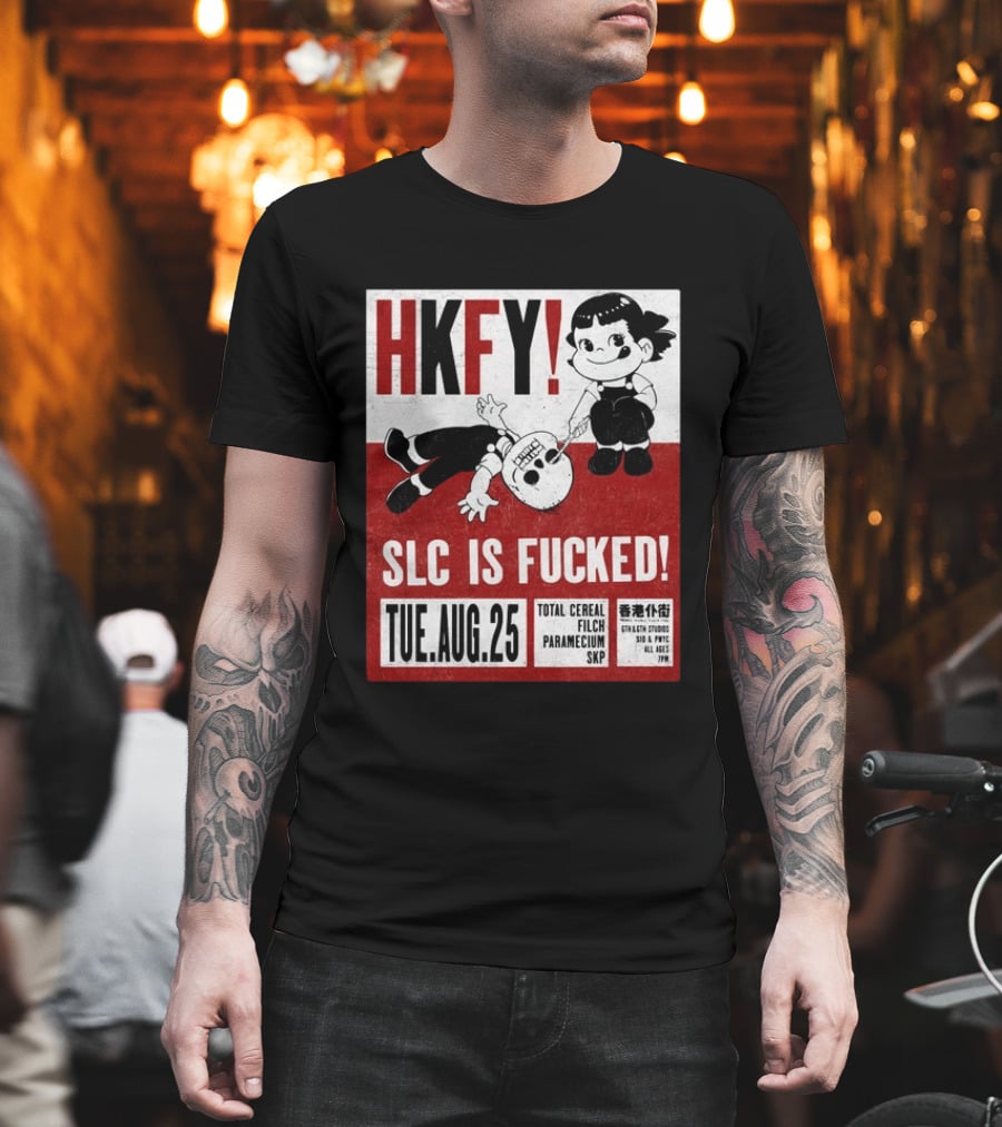 HKFY SLC Is Fucked Tue. AUG.25 Total Cereal Filch Paramecium SKP 9th & 9th Studios 7PM T-Shirt