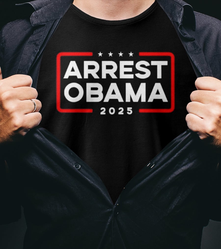 Arrest Obama 2025 Political Protest Four Stars Red Frame T-Shirt