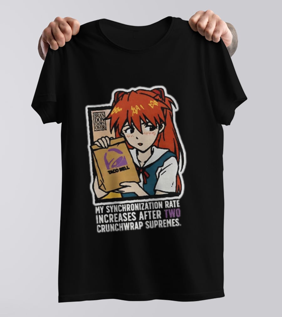 Asuka Langley Soryu Neon Genesis Evangelion Taco Bell Synchronization Rate Increases Two Crunchwrap Supremes T-Shirt