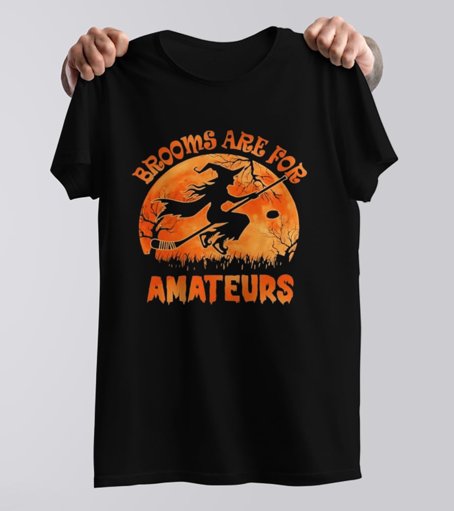 Brooms Are For Amateurs Hockey Witch Halloween T-Shirt