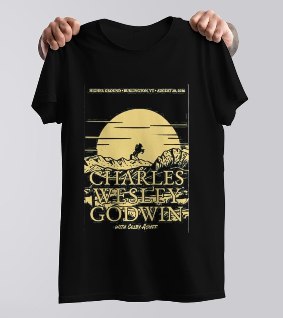 Higher Ground Burlington VT August 20 2026 Charles Wesley Godwin With Colby Acuff Full Moon Rider T-Shirt