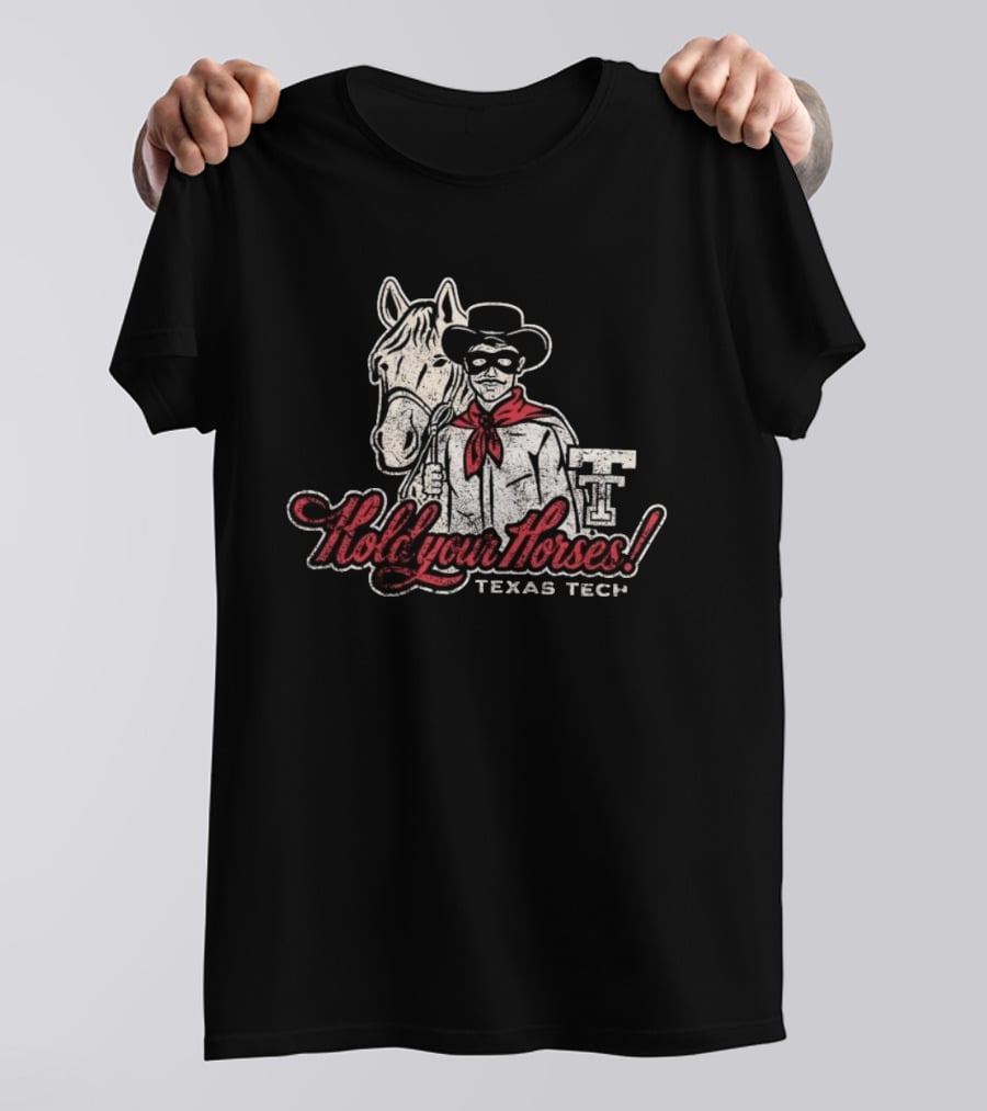 Texas Tech Hold Your Horses Distressed Red Raiders Cowboy And Horse T-Shirt