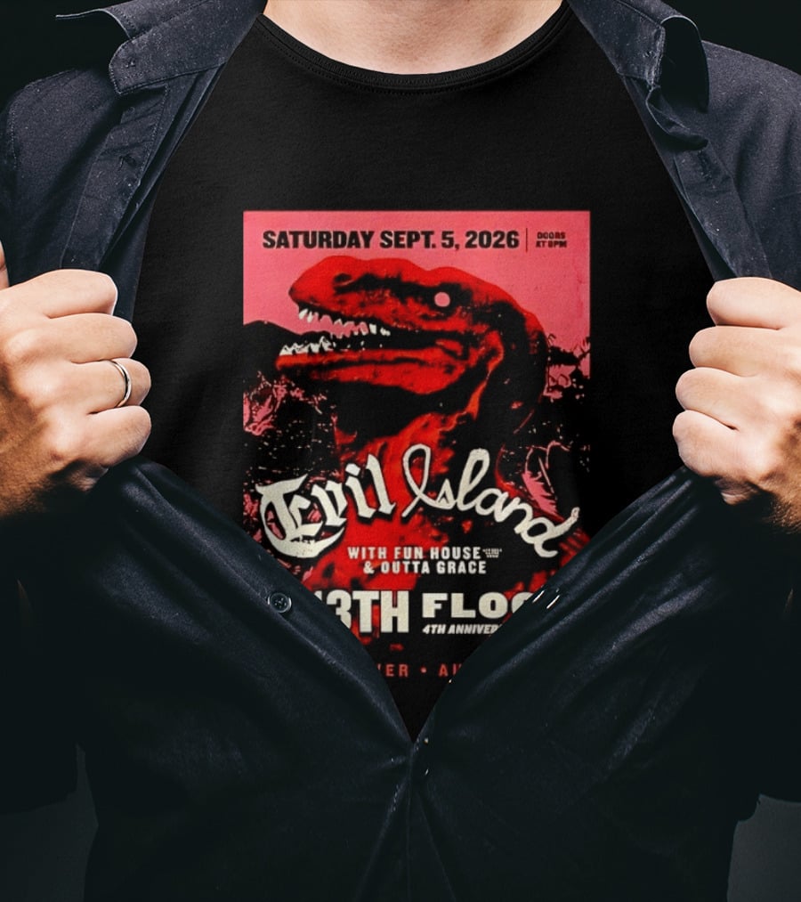Saturday Sept. 5 2026 Evil Island With Fun House Outta Grace 13th Floor Austin TX Anniversary Party T-Shirt