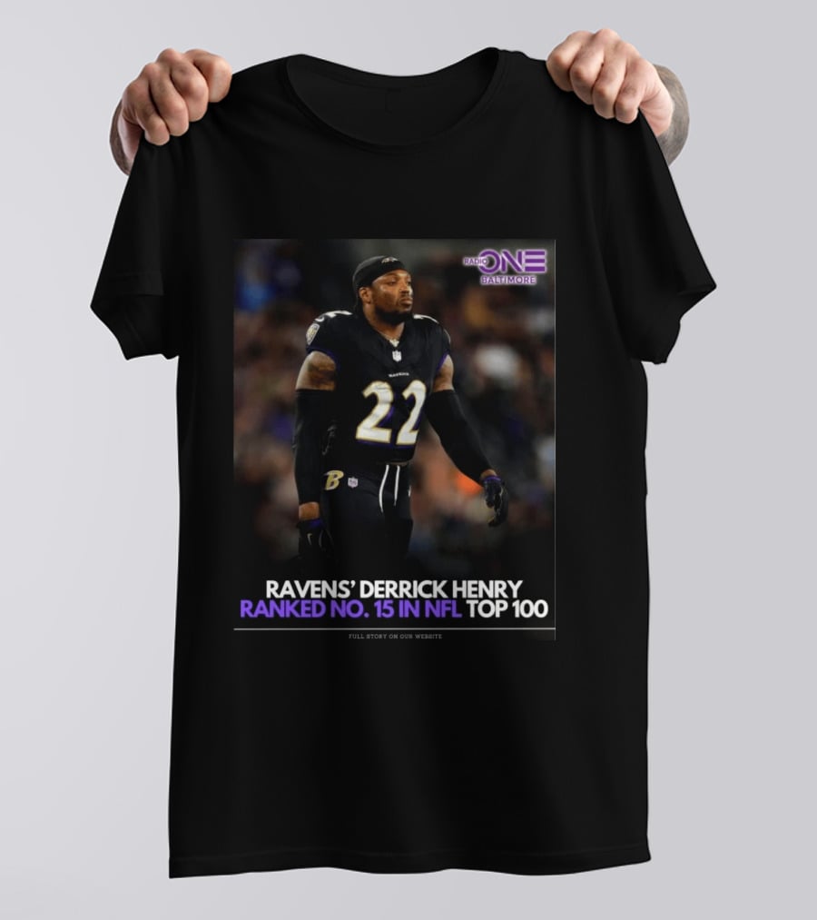 Ravens Derrick Henry Ranked No 15 In NFL Top 100 Baltimore Radio One T-Shirt