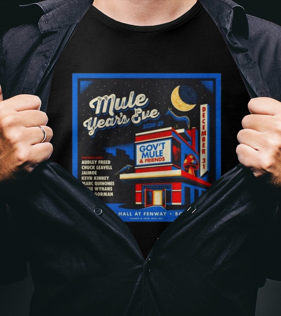 Gov't Mule & Friends Mule Year's Eve December 31 2026 27 Boston MA Fenway MGM Music Hall T-Shirt