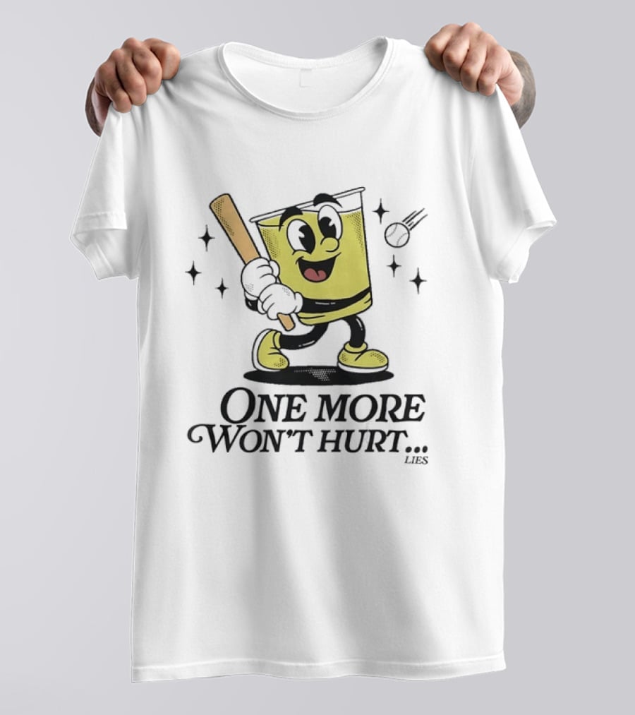 One More Won't Hurt Lies Cartoon Baseball Bat Drink Face T-Shirt
