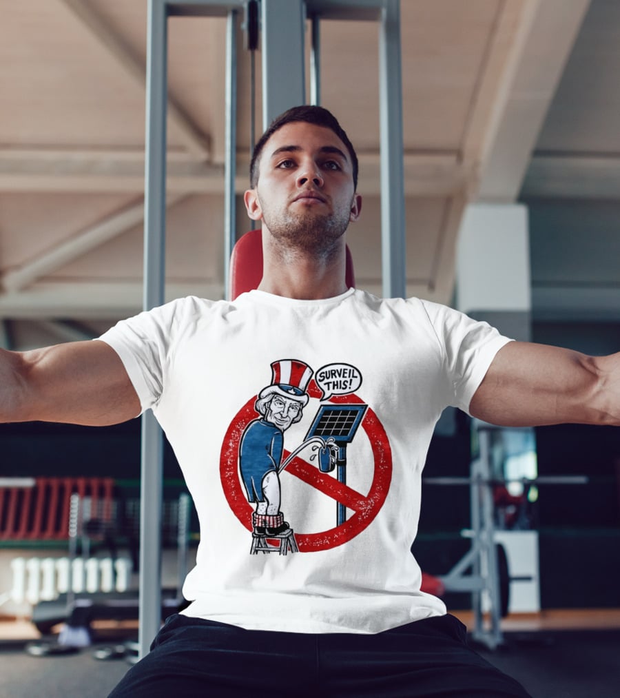 Uncle Sam Surveil This Anti Surveillance Political T-Shirt