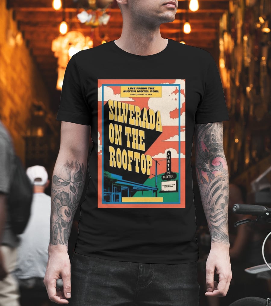 Silverada Live From The Austin Motel Pool Rooftop August 28 2026 T-Shirt