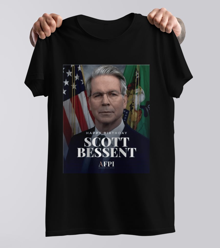 Happy Birthday Scott Bessent AFPI Celebration T-Shirt