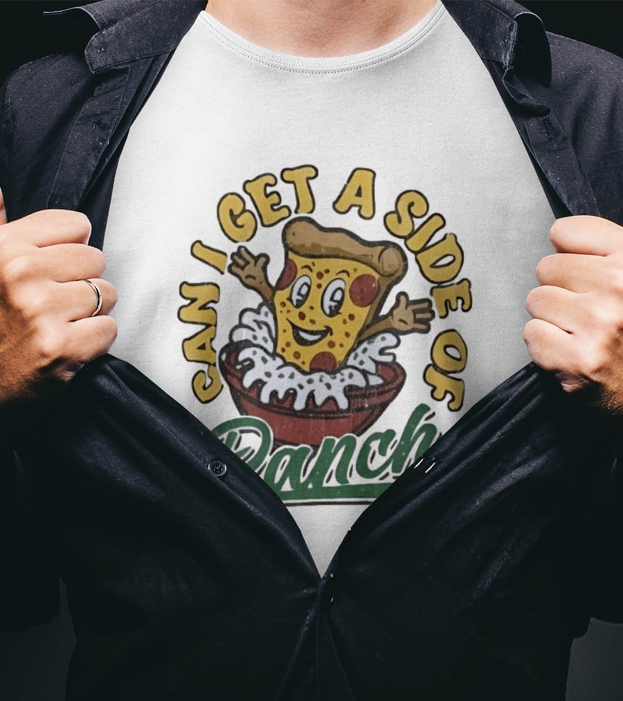Can I Get A Side Of Ranch Pizza Cartoon Fun Distressed T-Shirt