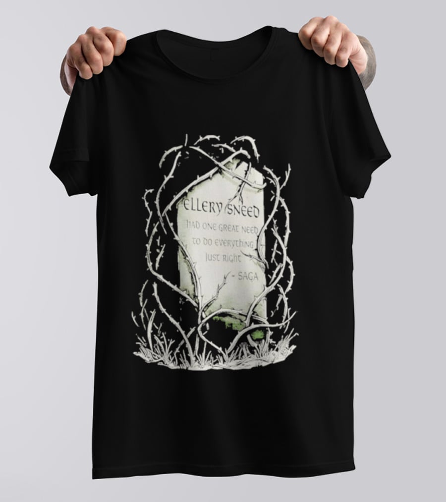Ellery Sneed Had One Great Need To Do Everything Just Right By Saga Tombstone Vines T-Shirt