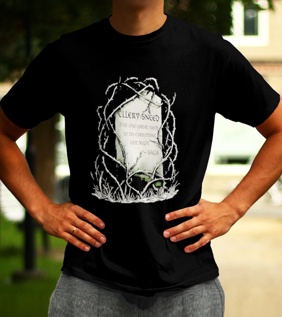 Ellery Sneed Had One Great Need To Do Everything Just Right By Saga Tombstone Vines T-Shirt