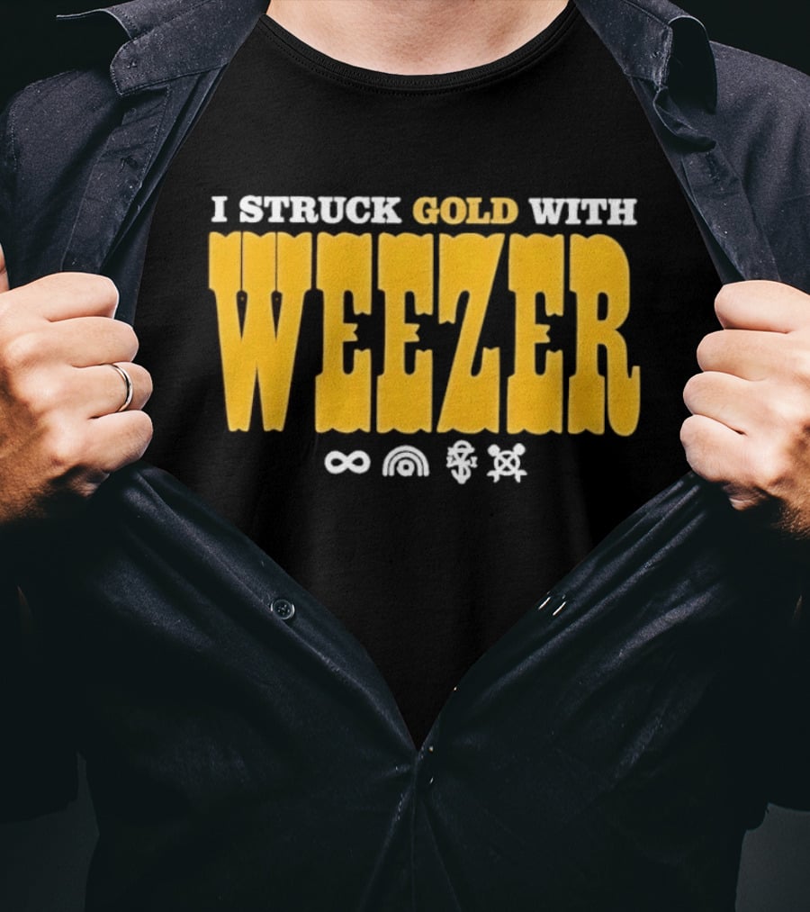 I Struck Gold With Weezer Rock Music Lyrics T-Shirt