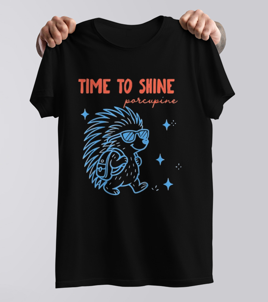 Time To Shine Porcupine Back To School Fun T-Shirt