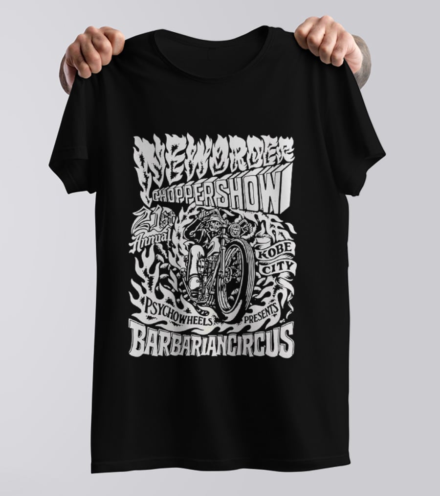 New Order Chopper Show 21st Annual Kobe City Psychowheels Barbarian Circus Flamed Motorcycle T-Shirt