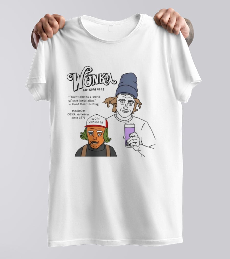 Wonka Artisan Ales Wort Wrangler World Of Pure Inebriation Since 1971 T-Shirt