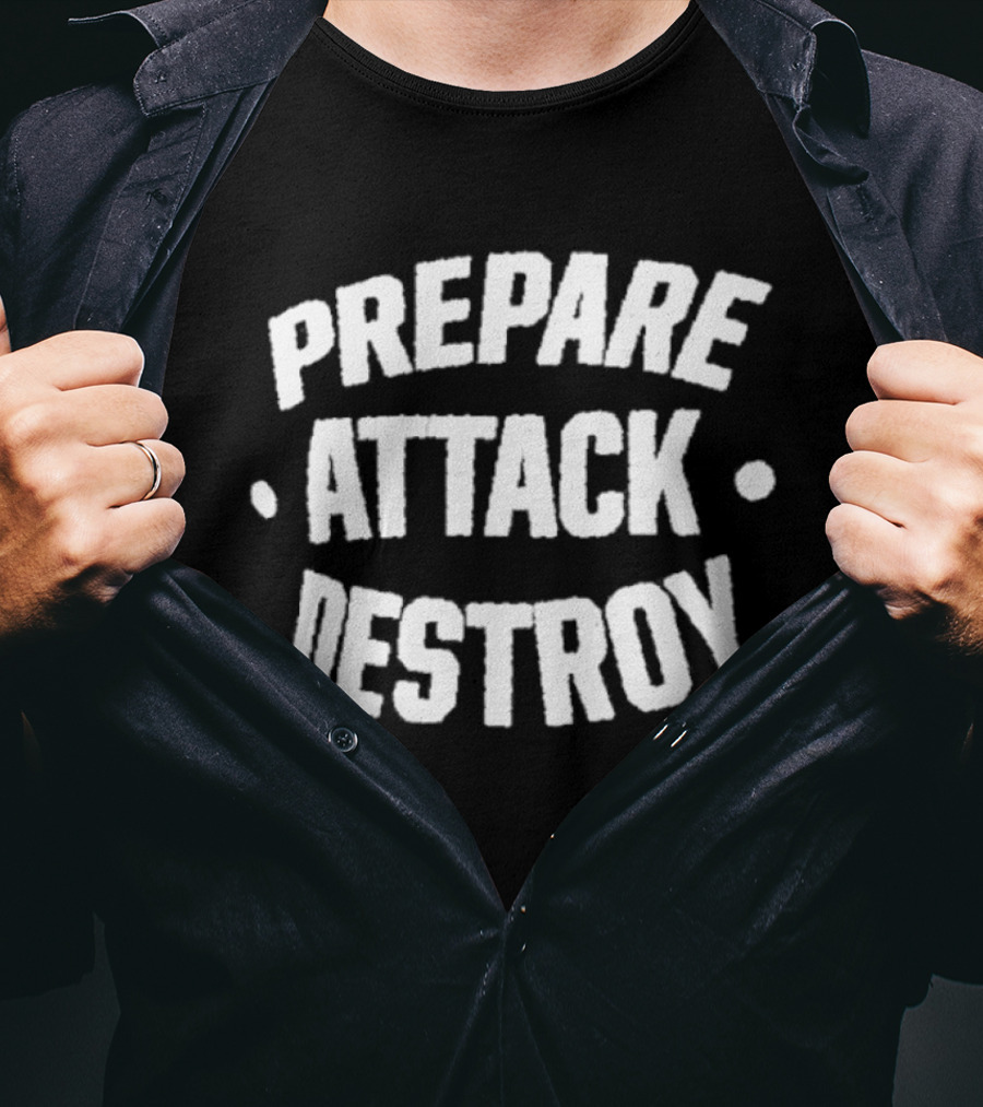 Prepare Attack Destroy Athletic Training Motivation T-Shirt