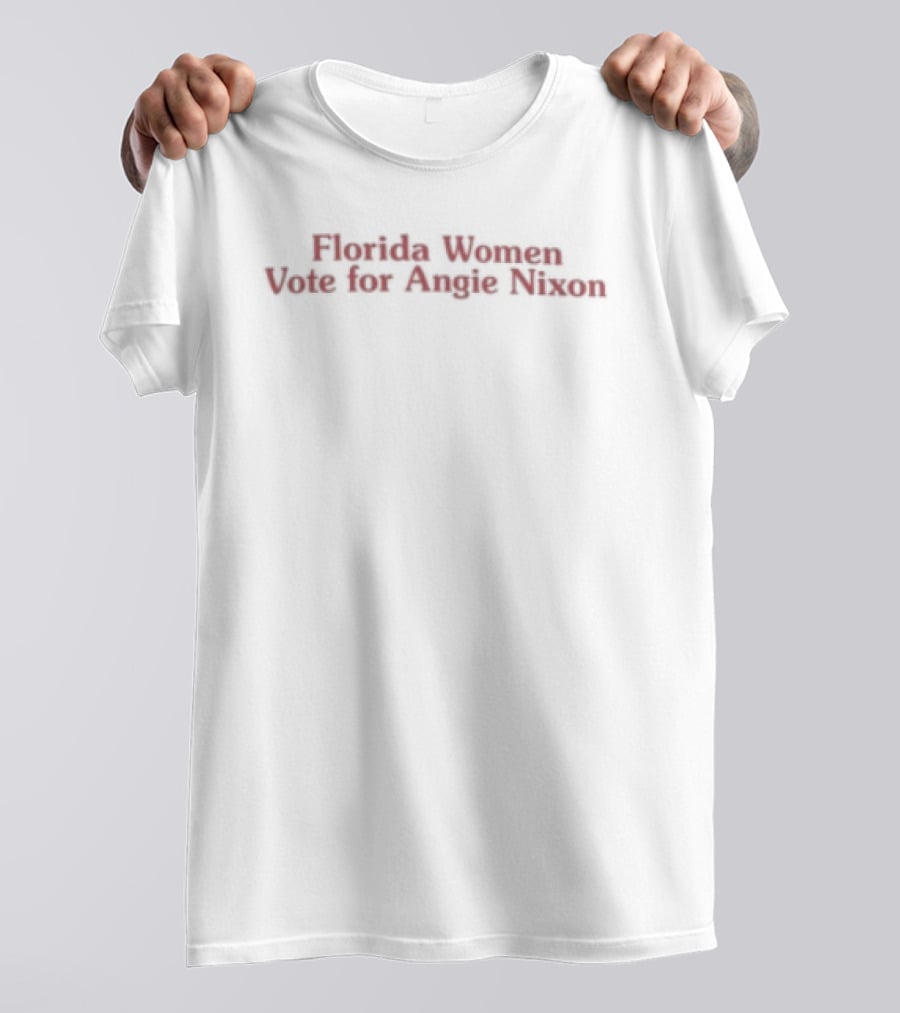 Florida Women Vote For Angie Nixon U.S. Senate T-Shirt