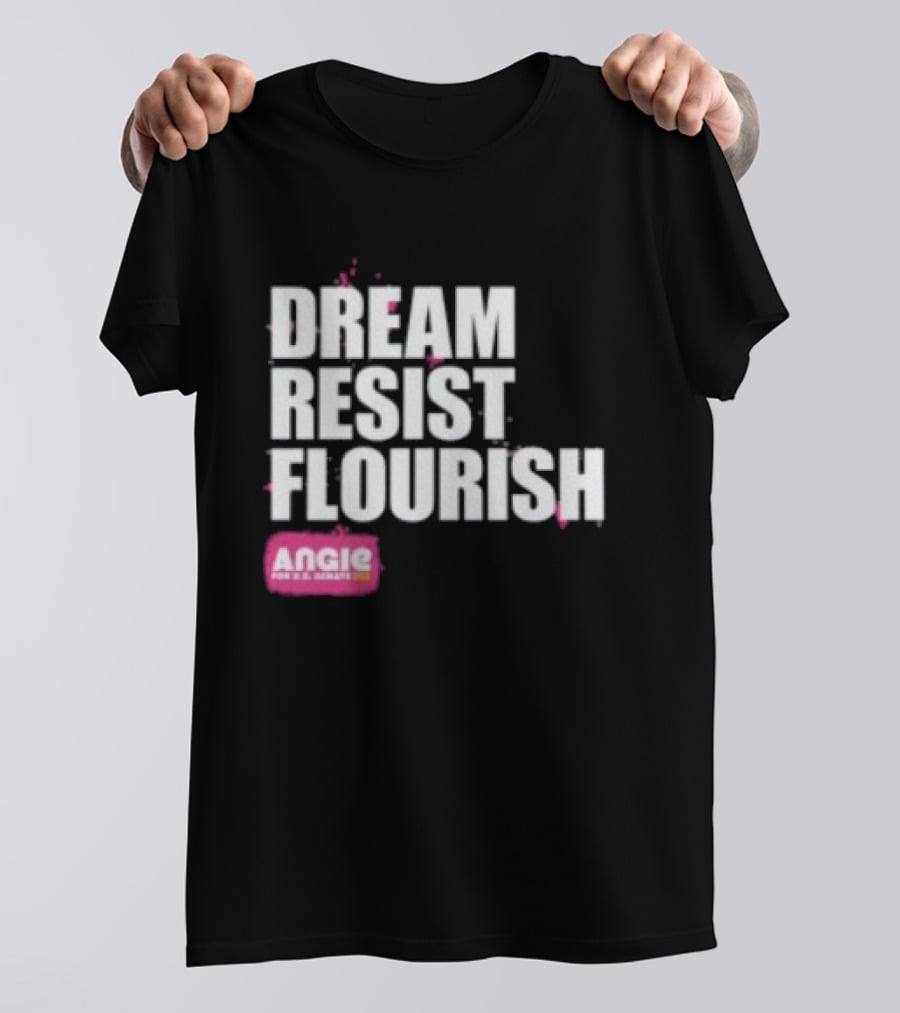 Dream Resist Flourish Angie Nixon For U.S. Senate T-Shirt