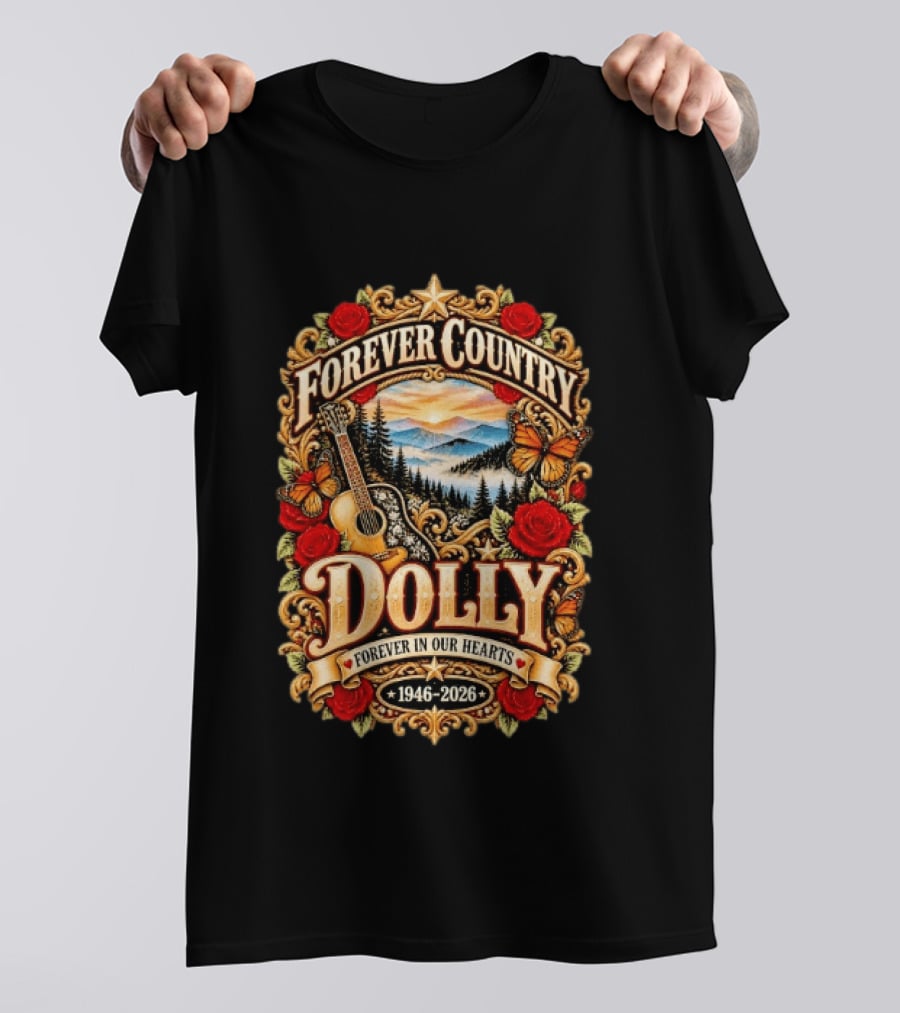 Forever Country Dolly Forever In Our Hearts 1946 2026 T-Shirt