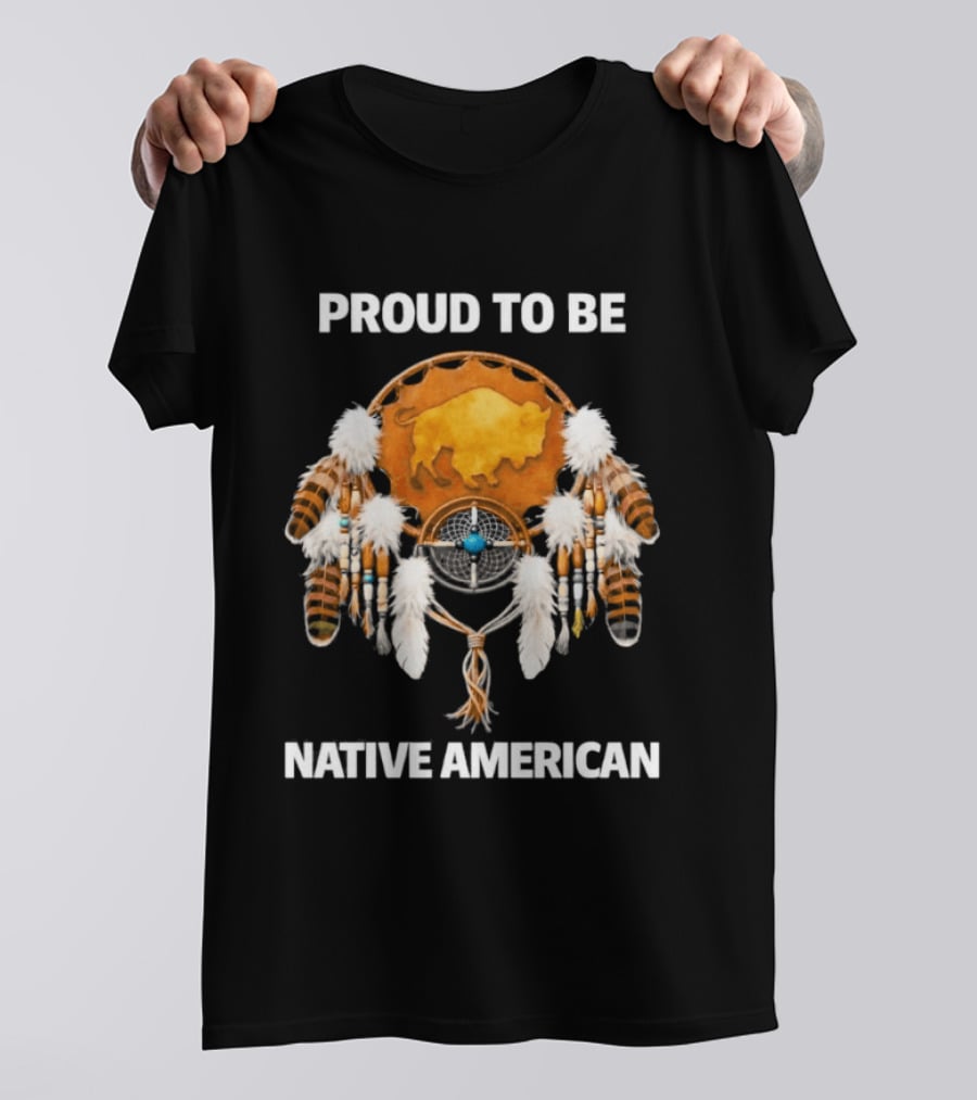 Proud To Be Native American Dreamcatcher Feathers T-Shirt