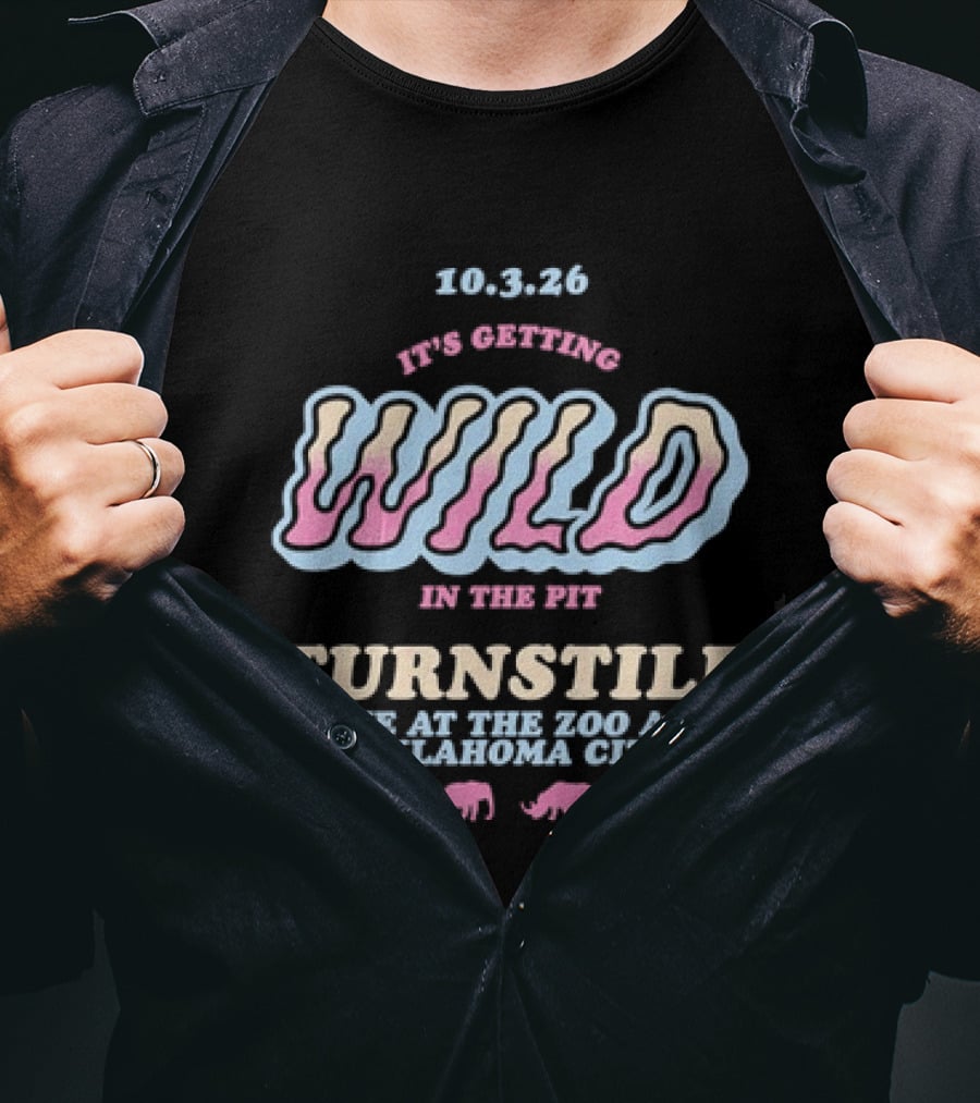 10.3.26 It's Getting Wild In The Pit Turnstile Live At The Zoo Amp Oklahoma City T-Shirt