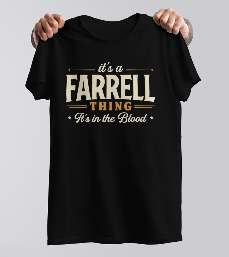 It's A Farrell Thing It's In The Blood T-Shirt