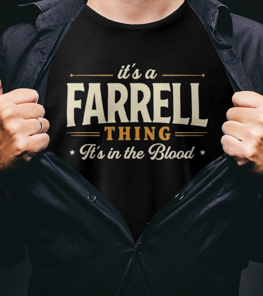 It's A Farrell Thing It's In The Blood T-Shirt