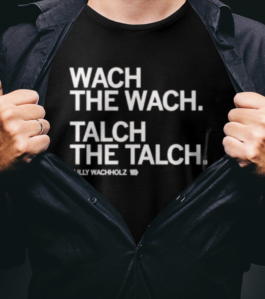 Wach The Wach Talch The Talch Iowa State Cyclones Lilly Wachholz T-Shirt