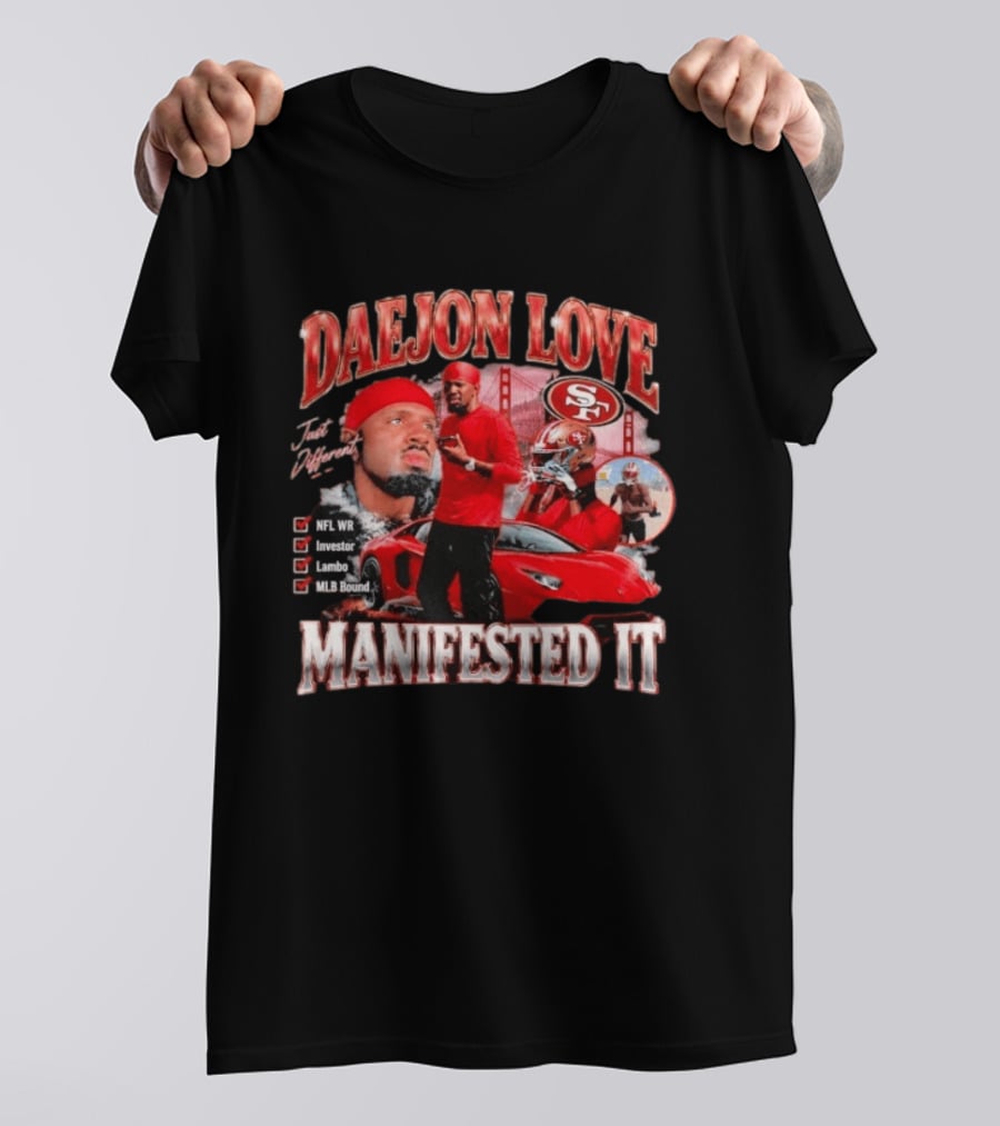 Daejon Love Manifested It NFL WR MLB Bound 49ers Lambo T-Shirt