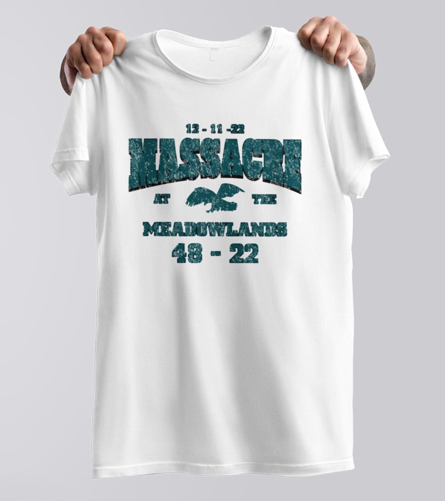 12 11 22 Massacre At The Meadowlands 48 22 Eagles Giants T-Shirt