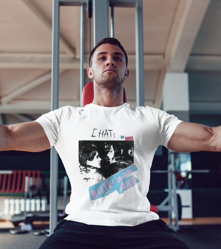 I HATE Better With Age Damien T-Shirt