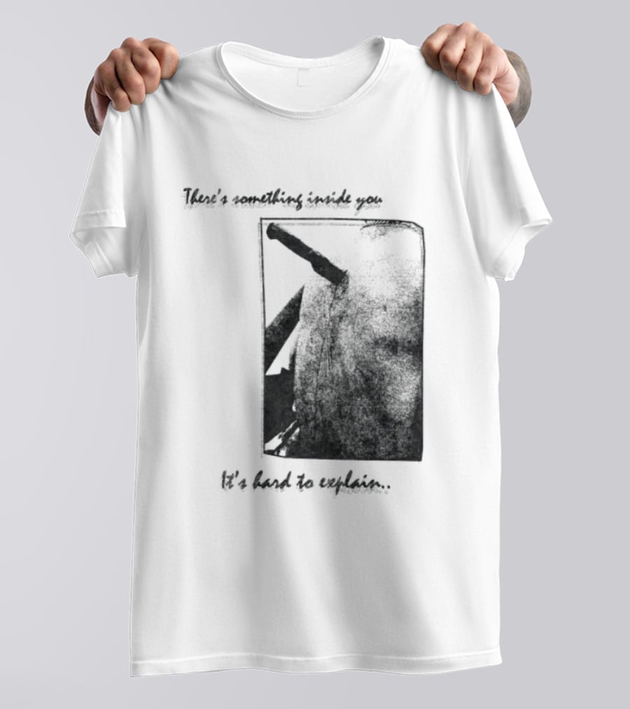 There's Something Inside You It's Hard To Explain Rectangle Shape T-Shirt