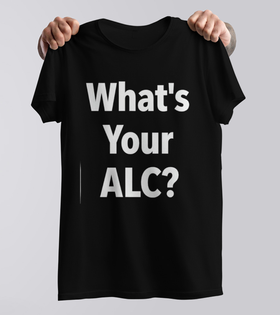 What's Your ALC Alcohol Drinking Question T-Shirt