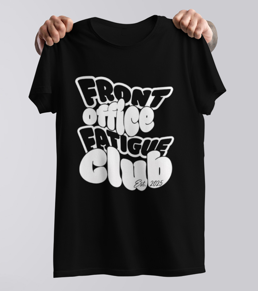 Front Office Fatigue Club Corporate Burnout Est 2025 T-Shirt