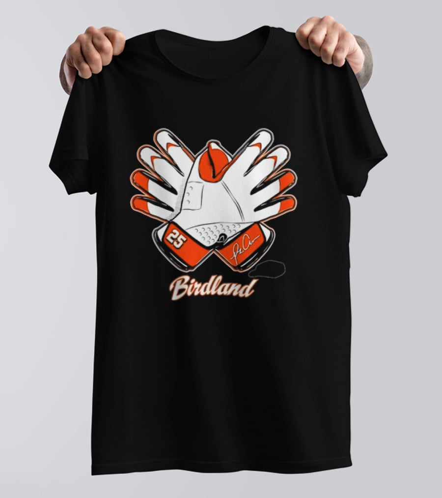 Birdland 25 Orange Glove Baltimore Orioles Fan Gear T-Shirt