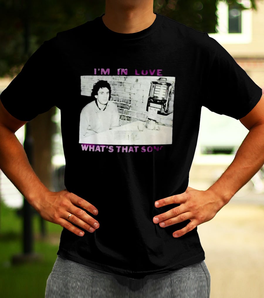 I'm In Love What's That Song Jukebox Music T-Shirt