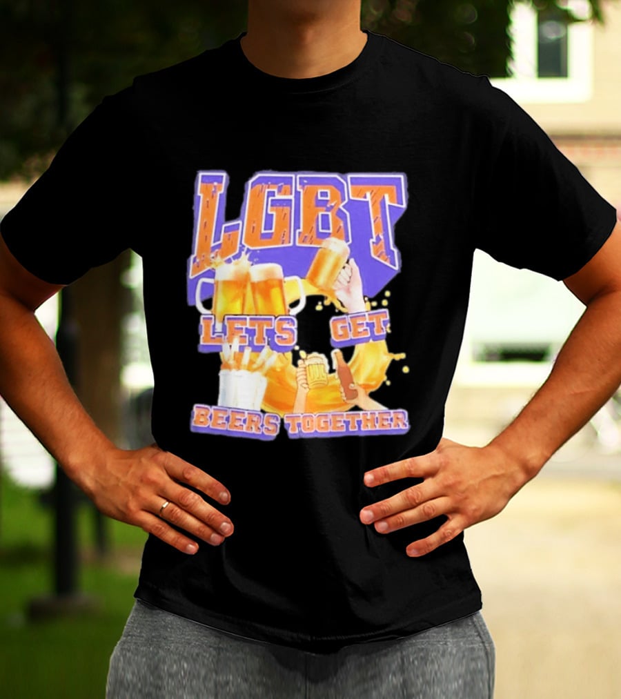 LGBT Lets Get Beers Together With Beer S And Cheers T-Shirt