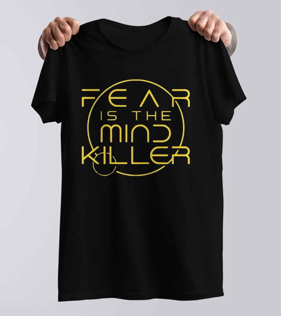 Fear Is The Mind Killer Dune Frank Herbert T-Shirt