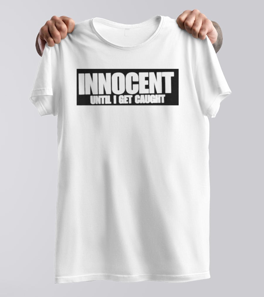 INNOCENT UNTIL I GET CAUGHT Vintage Distressed Lettering T-Shirt